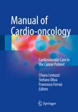 Manual of Cardio-oncology: Cardiovascular Care in the Cancer Patient 2017