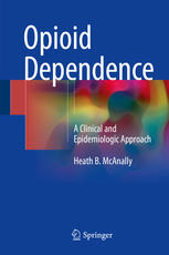 Opioid Dependence: A Clinical and Epidemiologic Approach 2017