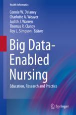 Big Data-Enabled Nursing: Education, Research and Practice 2017