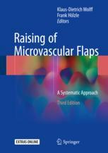 Raising of Microvascular Flaps: A Systematic Approach 2017