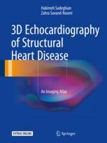 3D Echocardiography of Structural Heart Disease: An Imaging Atlas 2017