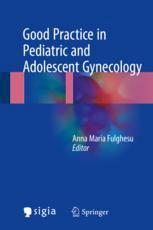 Good Practice in Pediatric and Adolescent Gynecology 2017
