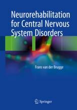 Neurorehabilitation for Central Nervous System Disorders 2017
