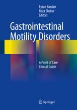 Gastrointestinal Motility Disorders: A Point of Care Clinical Guide 2017