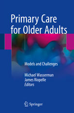 Primary Care for Older Adults: Models and Challenges 2017