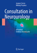 Consultation in Neurourology: A Practical Evidence-Based Guide 2017