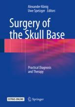 Surgery of the Skull Base: Practical Diagnosis and Therapy 2017