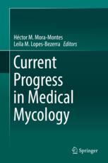 Current Progress in Medical Mycology 2017