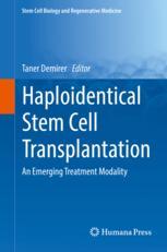 Haploidentical Stem Cell Transplantation: An Emerging Treatment Modality 2017