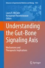 Understanding the Gut-Bone Signaling Axis: Mechanisms and Therapeutic Implications 2017