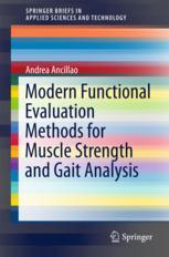 Modern Functional Evaluation Methods for Muscle Strength and Gait Analysis 2017