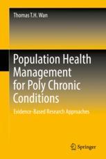 Population Health Management for Poly Chronic Conditions: Evidence-Based Research Approaches 2017