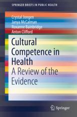 Cultural Competence in Health: A Review of the Evidence 2017