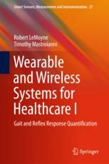 Wearable and Wireless Systems for Healthcare I: Gait and Reflex Response Quantification 2017