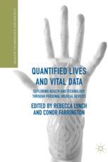 Quantified Lives and Vital Data: Exploring Health and Technology through Personal Medical Devices 2017