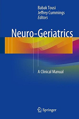 Neuro-Geriatrics: A Clinical Manual 2017