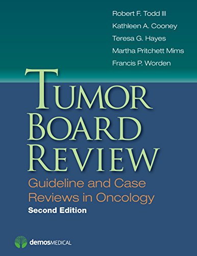 Tumor Board Review, Second Edition: Guideline and Case Reviews in Oncology 2015
