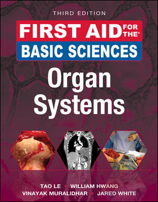 First Aid for the Basic Sciences: Organ Systems, Third Edition 2017