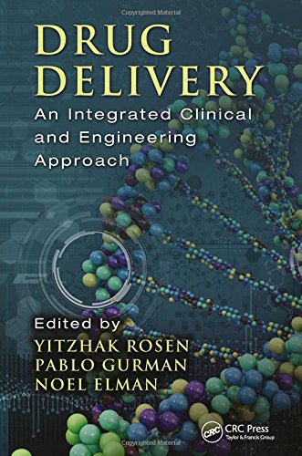 Drug Delivery: An Integrated Clinical and Engineering Approach 2016