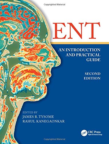 ENT: An Introduction and Practical Guide 2017