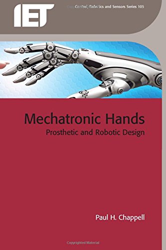 Mechatronic Hands: Prosthetic and Robotic Design 2016