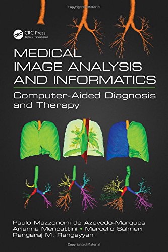 Medical Image Analysis and Informatics: Computer-Aided Diagnosis and Therapy 2017