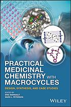 Practical Medicinal Chemistry with Macrocycles: Design, Synthesis, and Case Studies 2017