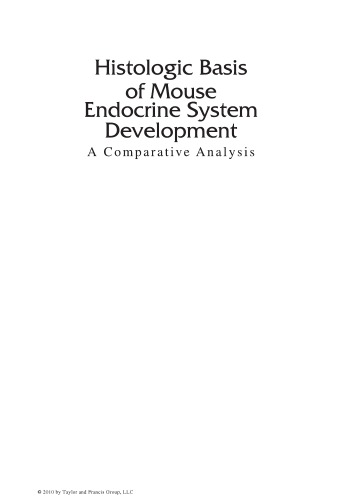 Histologic Basis of Mouse Endocrine System Development: A Comparative Analysis 2009