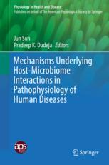 مکانیسم های زیربنایی برهمکنش های میکروبیوم میزبان در پاتوفیزیولوژی بیماری های انسانی