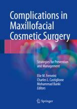 Complications in Maxillofacial Cosmetic Surgery: Strategies for Prevention and Management 2017