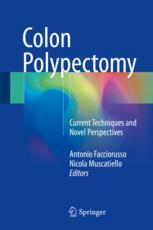 Colon Polypectomy: Current Techniques and Novel Perspectives 2018