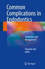 Common Complications in Endodontics: Prevention and Management 2017