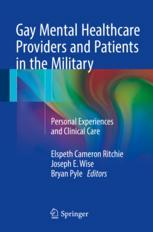 Gay Mental Healthcare Providers and Patients in the Military: Personal Experiences and Clinical Care 2017