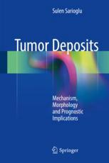 Tumor Deposits: Mechanism, Morphology and Prognostic Implications 2018