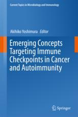 Emerging Concepts Targeting Immune Checkpoints in Cancer and Autoimmunity 2017