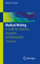 Medical Writing: A Guide for Clinicians, Educators, and Researchers 2017