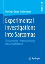 Experimental Investigations into Sarcomas: Therapy Using Ferromagnetically Induced Cytostatics 2018