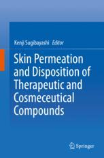 Skin Permeation and Disposition of Therapeutic and Cosmeceutical Compounds 2017