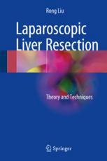 Laparoscopic Liver Resection: Theory and Techniques 2017
