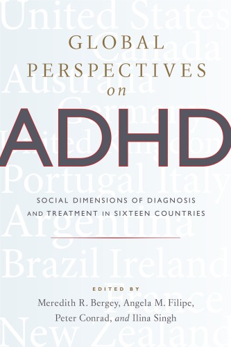 Global Perspectives on ADHD: Social Dimensions of Diagnosis and Treatment in Sixteen Countries 2018