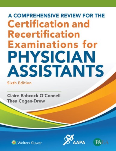 A Comprehensive Review for the Certification and Recertification Examinations for Physician Assistants 2017