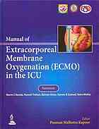 Manual of Extracorporeal Membrane Oxygenation (ECMO) in the ICU 2013