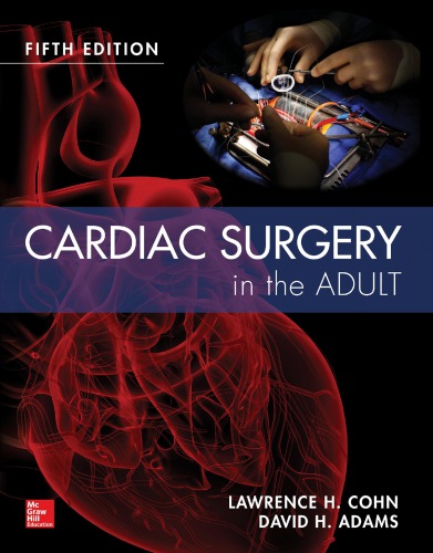 Cardiac Surgery in the Adult Fifth Edition 2017