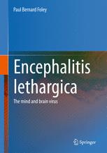 Encephalitis Lethargica: The Mind and Brain Virus 2018