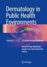 Dermatology in Public Health Environments: A Comprehensive Textbook 2018