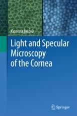 Light and Specular Microscopy of the Cornea 2018