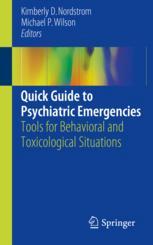 Quick Guide to Psychiatric Emergencies: Tools for Behavioral and Toxicological Situations 2018