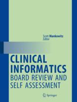 Clinical Informatics Board Review and Self Assessment 2018