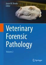 Veterinary Forensic Pathology, Volume 2 2018