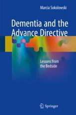 Dementia and the Advance Directive: Lessons from the Bedside 2018